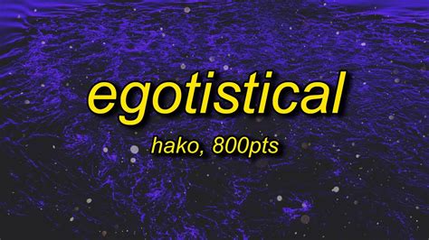 Hako Egotistical Lyrics Feat 800pts Sped Up YouTube