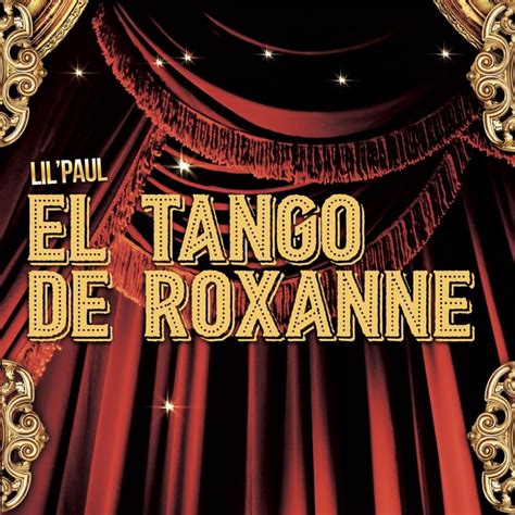 Letra De El Tango De Roxanne From Moulin Rouge De Lil Paul