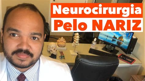 Tumor De Hip Fise Neurocirurgia Pelo Nariz Como Feita Youtube