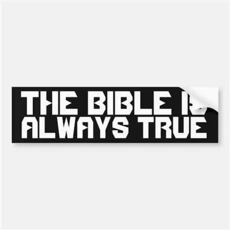 The Bible Is True Bumper Sticker Zazzle