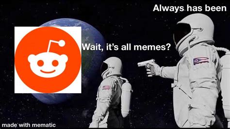 Reddit is memes : r/antimeme