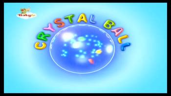 Crystal Ball | BabyTV Wiki | Fandom