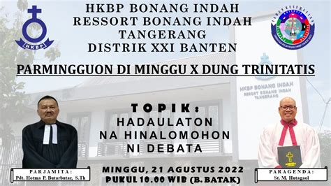 MINGGU X DUNG TRINITATIS Minggu 21 Agustus 2022 HKBP Bonang Indah