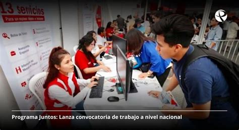 Programa Juntos Inicia Convocatoria Con Salarios De Hasta S