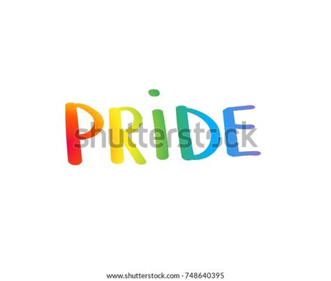 Gay Pride Slogan Hand Written Lettering Stock Vector Royalty Free 748640395 Shutterstock