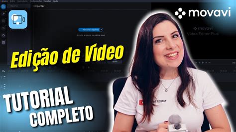 Tutorial Movavi Video Editor Plus 2021 Edição De Vídeo Passo A Passo