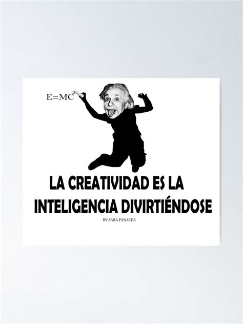 P Ster Einstein La Creatividad Es La Inteligencia Divirtiendose De