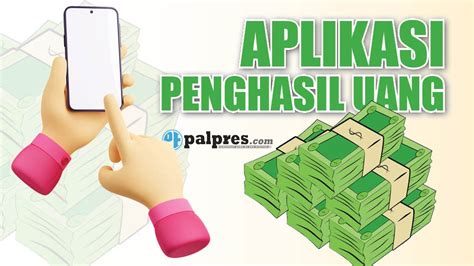 4 Rekomendasi Aplikasi Penghasil Uang Terbaru Dan Tercepat 2023 Tanpa