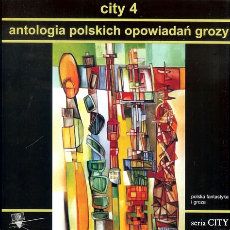 Antologia Polskich Opowiada Grozy City Tom Opracowanie Zbiorowe