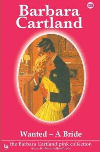 Wanted A Bride The Barbara Cartland Pink Collection By Cartland