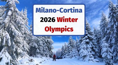 Milano-Cortina 2026, Winter Olympics Guide