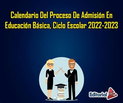 Fechas Del Proceso De Admisión en Educación Básico y Educación Media