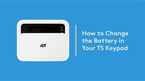 How To Change The Battery In Your Wireless Adt Ts Security Keypad Adt