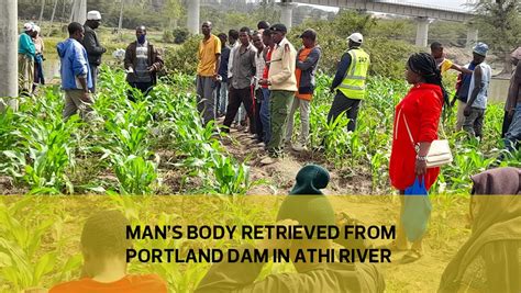 Man S Body Retrieved From Portland Dam In Athi River Video Dailymotion