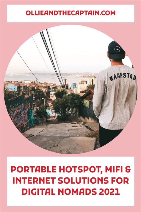 Portable Hotspot, MiFi & Internet Solutions For Digital Nomads 2021