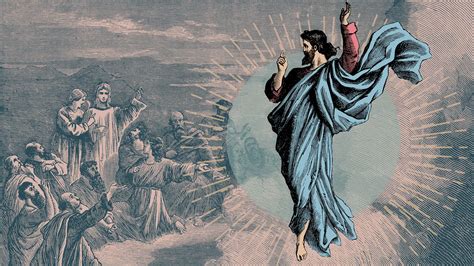 Whats Up With The Ascension Christianity Today