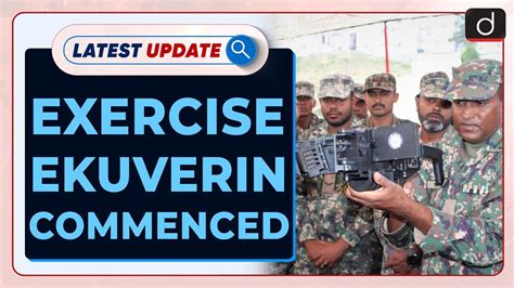 Exercise Ekuverin Commenced Latest Update Drishti Ias English Youtube