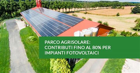 Parco Agrisolare Anche Per Impianti Destinati Alla Vendita