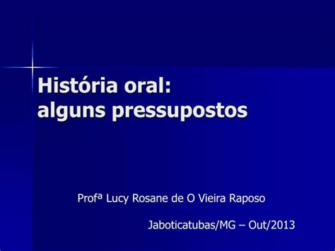 PPT História oral alguns pressupostos PowerPoint Presentation free