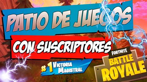 PATIO DE JUEGOS EN FORTNITE CON SUSCRIPTORES SORTEO ACTIVO DE 1000