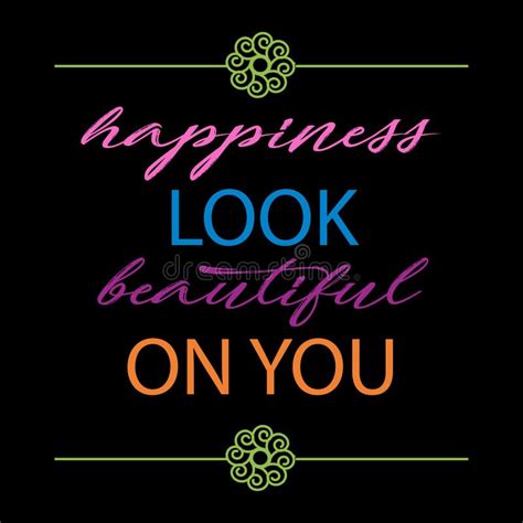 Happiness Look Beautiful On You Stock Illustration Illustration Of