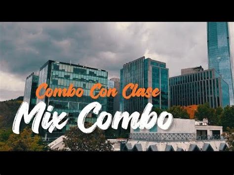 Combo Con Clase Mix Combo Video Oficial YouTube