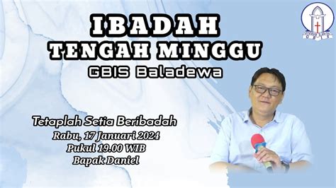 Tetaplah Setia Beribadah Ibadah Tengah Minggu 17 Januari 2024 YouTube