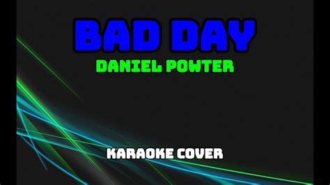 Bad Day Daniel Powter Karaoke Cover YouTube