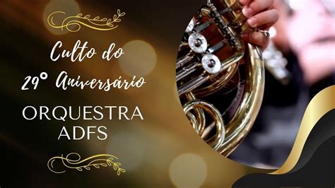 Culto Anivers Rio Orquestra Adfs Youtube