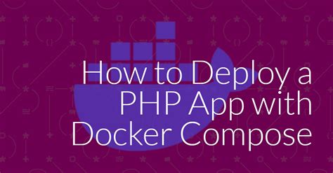 How To Dockerize And Deploy A Php Application Locally With Docker