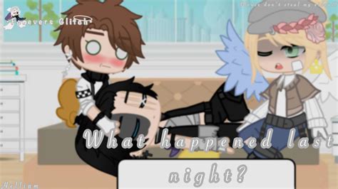 What Happened Last Night Helliam Rose Gay Gacha Club