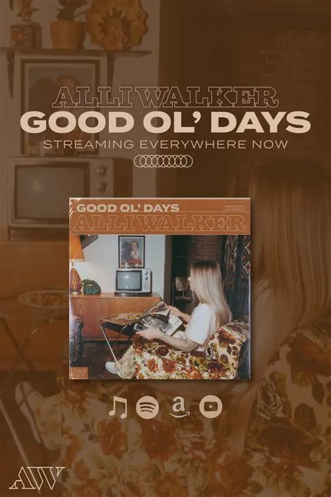 GOOD OL DAYS Alli Walkers Newest Song Out Now Parx E Web Zine