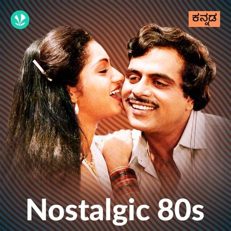 Nostalgic 80s Kannada Latest Kannada Songs Online Jiosaavn