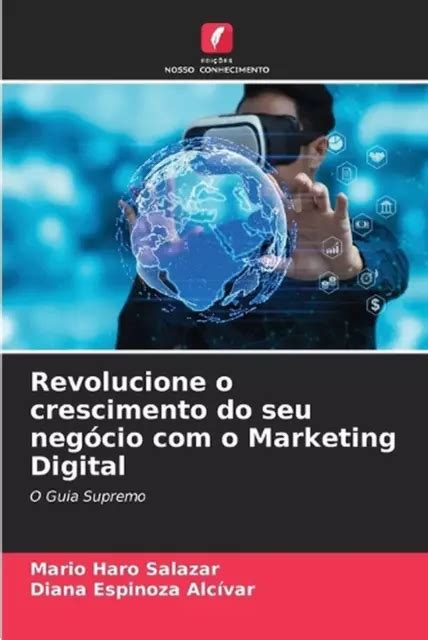 REVOLUCIONE O CRESCIMENTO Do Seu Negcio O Marketing Digital By