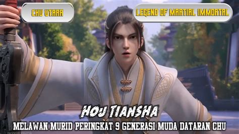 Legend Of Martial Immortal Episode 209 Melawan Hou Tiansha YouTube