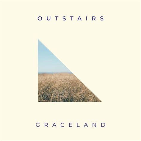 Outstairs Graceland Lyrics Musixmatch