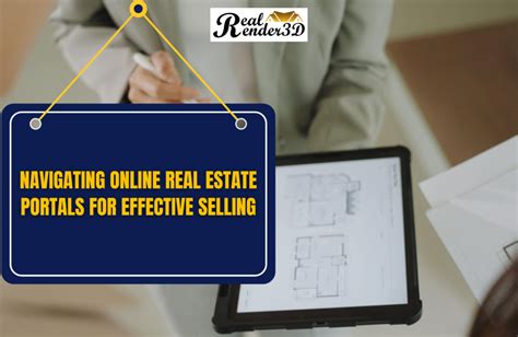 Navigating Online Real Estate Portals For Effective Selling Realrender D