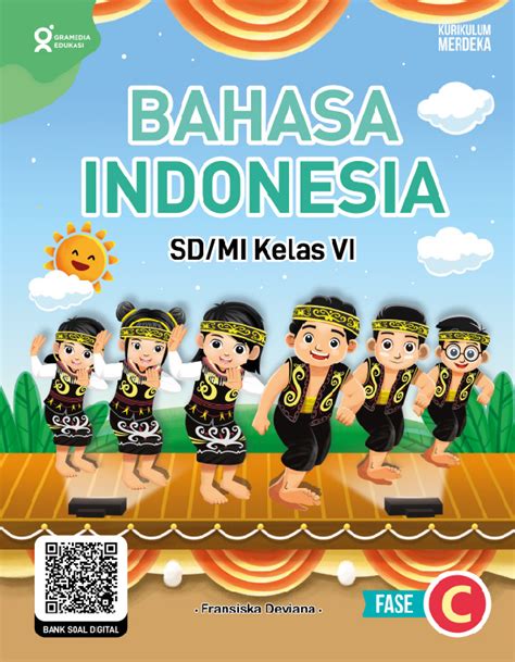 Bahasa Indonesia Sd Mi Kelas Vi K Merdeka Gramedia Edukasi