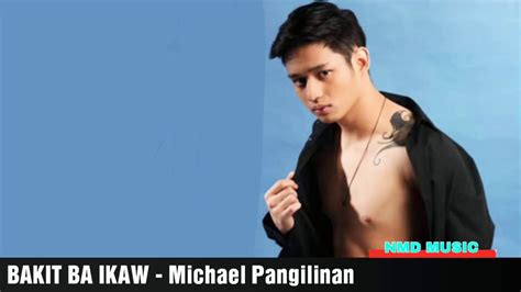 Bakit Ba Ikaw Michael Pangilinan Youtube