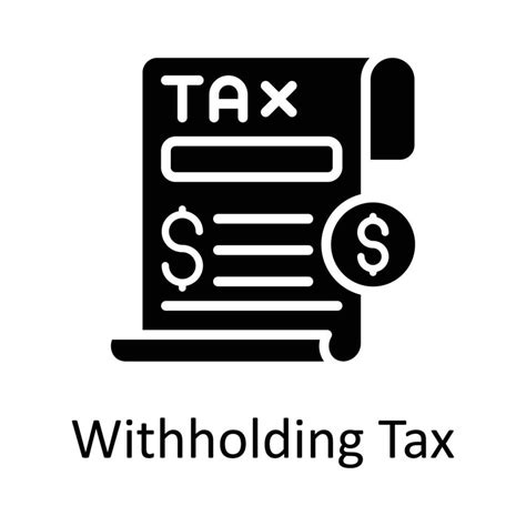 Withholding Tax Vector Solid Icon Design Illustration Taxes Symbol On