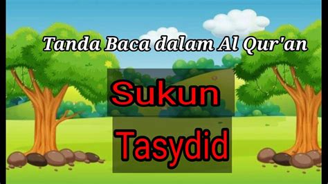 Tanda Baca Dalam Al Quran Sukun And Tasydid Youtube