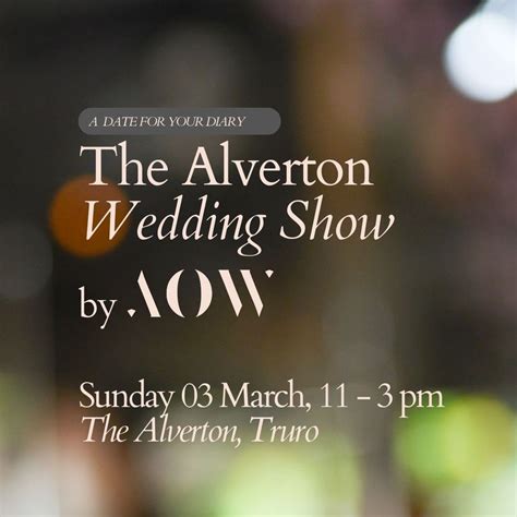 The Alverton Wedding Show by AOW, The Alverton Hotel, Truro, March 3 ...