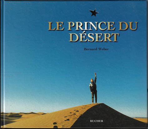 Le Prince Du D Sert Sur Les Traces D Antoine De St Exup Ry By Weber