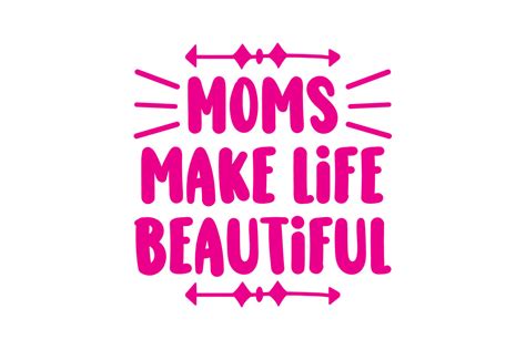 Moms Make Life Beautiful Graphic By Creativestudiobd1 · Creative Fabrica