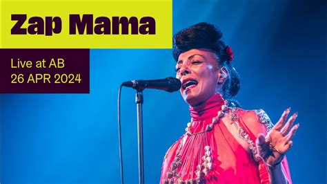 Zap Mama Live At AB Ancienne Belgique YouTube