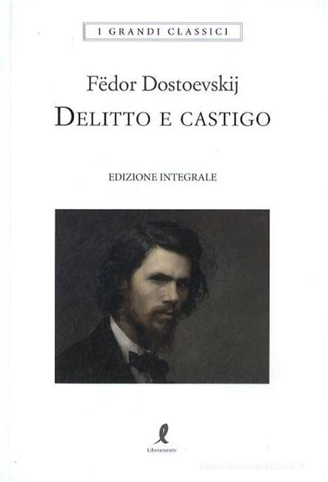 Delitto E Castigo Ediz Integrale Di F Dor Dostoevskij Libro Di