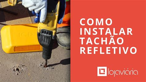 Como Instalar Tach O Refletivo Tach O Sinaliza O Youtube