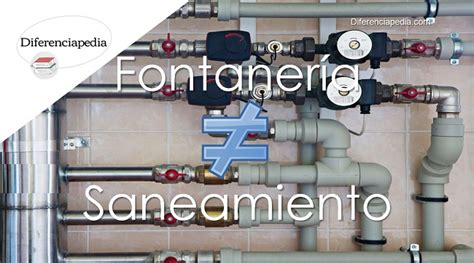 Diferencia Entre Fontaner A Y Saneamiento Diferenciapedia La Web 62272