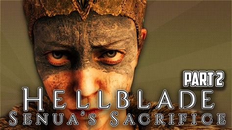 Fire Hellblade Senuas Sacrifice Gameplay Part 2 The Fire