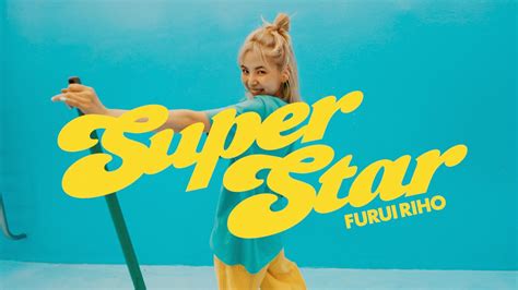 Furui Riho Super Star Official Music Video YouTube